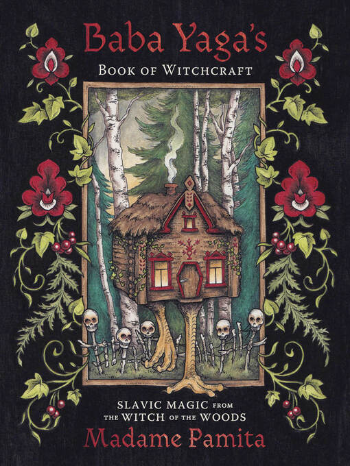 Title details for Baba Yaga's Book of Witchcraft by Madame Pamita - Available